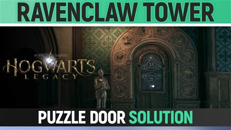 hogwarts legacy ravenclaw tower door puzzle|How to solve the Ravenclaw door puzzle in Hogwarts。